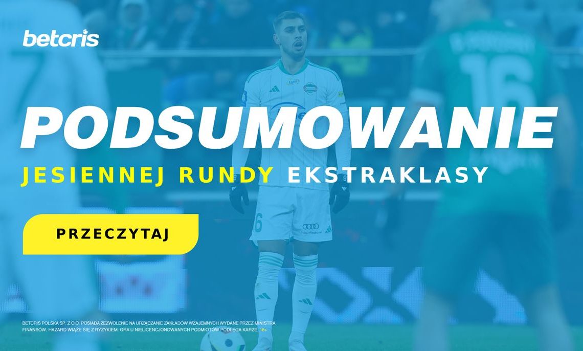 podsumowanie jesiennej rundy ekstraklasy